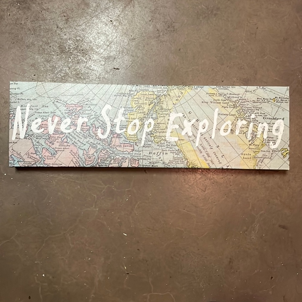 Wall canvas 6”x20” Never Stop Exploring